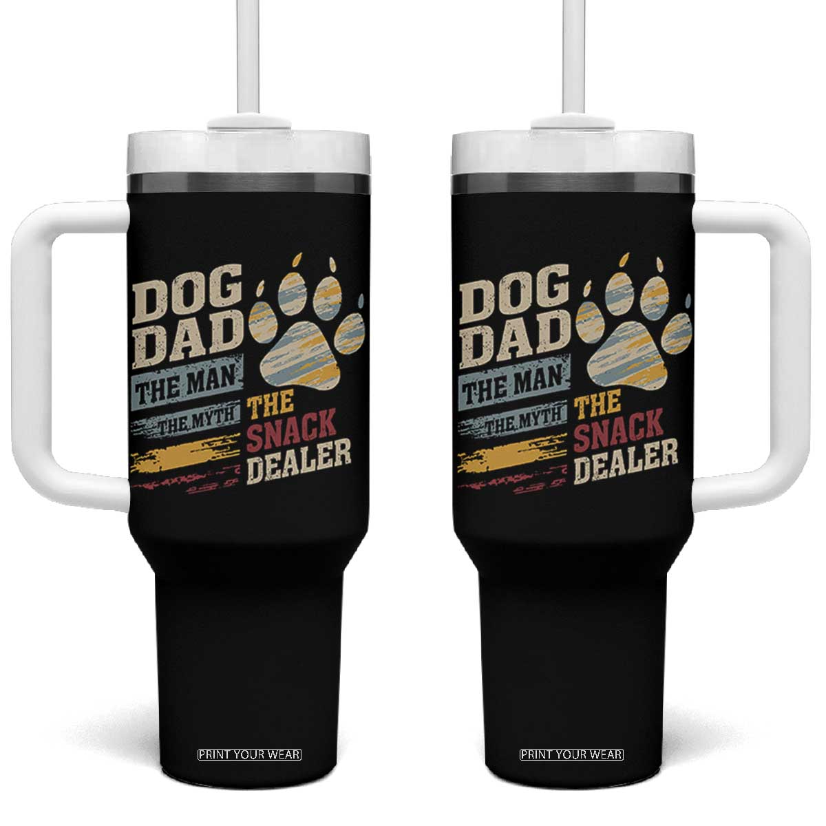 Funny Dog Dad The Man The Myth The Snack Dealer Tumbler With Handle Fur Dad Fathers Day TS11 One Size: 40 oz Black Print Your Wear