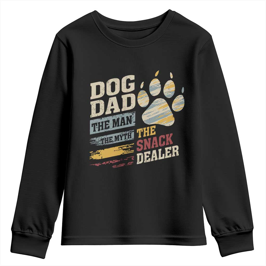 Funny Dog Dad The Man The Myth The Snack Dealer Youth Sweatshirt Fur Dad Fathers Day TS11 Black Print Your Wear