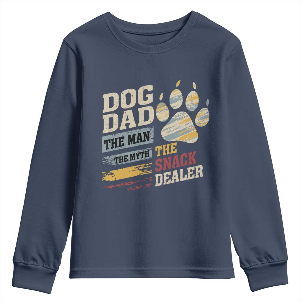 Funny Dog Dad The Man The Myth The Snack Dealer Youth Sweatshirt Fur Dad Fathers Day TS11 Navy Print Your Wear