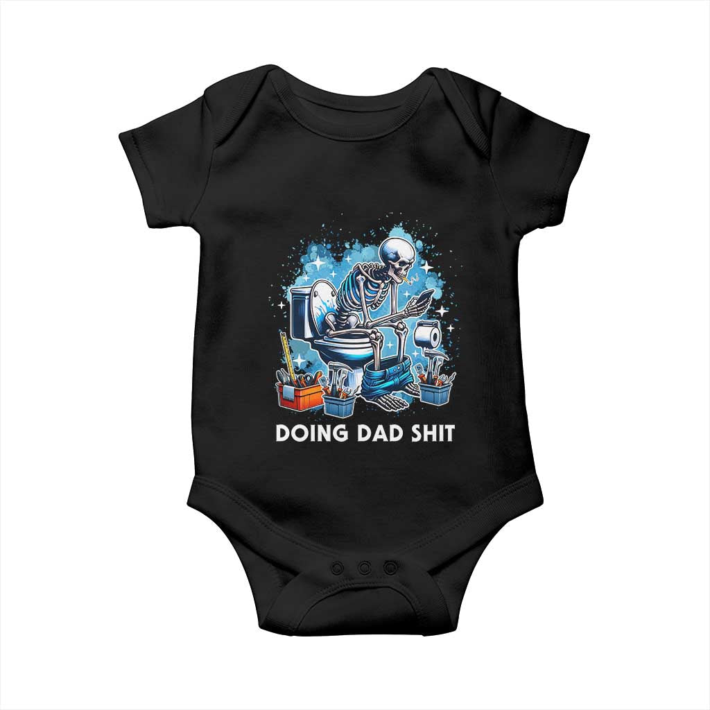 Funny Doing Dad Shit Baby Onesie Skeleton Toilet Dad Jokes Father's Day TS11 Black Print Your Wear