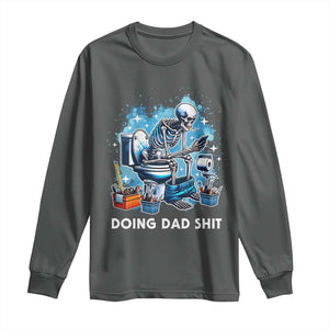 Funny Doing Dad Shit Long Sleeve Shirt Skeleton Toilet Dad Jokes Father's Day TS11 Dark Heather Print Your Wear