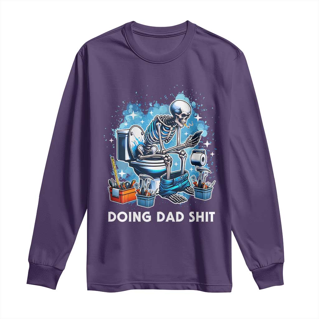 Funny Doing Dad Shit Long Sleeve Shirt Skeleton Toilet Dad Jokes Father's Day TS11 Purple Print Your Wear