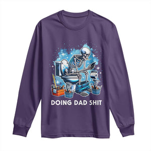 Funny Doing Dad Shit Long Sleeve Shirt Skeleton Toilet Dad Jokes Father's Day TS11 Purple Print Your Wear