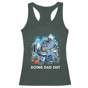 Funny Doing Dad Shit Racerback Tank Top Skeleton Toilet Dad Jokes Father's Day TS11 Dark Forest Green Print Your Wear