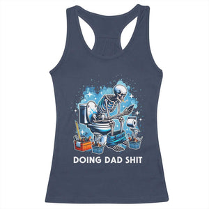 Funny Doing Dad Shit Racerback Tank Top Skeleton Toilet Dad Jokes Father's Day TS11 Navy Print Your Wear
