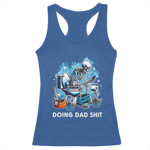 Funny Doing Dad Shit Racerback Tank Top Skeleton Toilet Dad Jokes Father's Day TS11 Royal Blue Print Your Wear