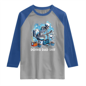 Funny Doing Dad Shit Raglan Shirt Skeleton Toilet Dad Jokes Father's Day TS11 Sport Gray Royal Print Your Wear