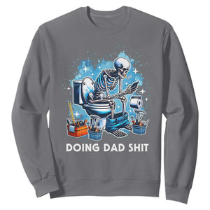 Funny Doing Dad Shit Sweatshirt Skeleton Toilet Dad Jokes Father's Day TS11 Charcoal Print Your Wear