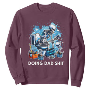 Funny Doing Dad Shit Sweatshirt Skeleton Toilet Dad Jokes Father's Day TS11 Maroon Print Your Wear