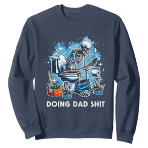 Funny Doing Dad Shit Sweatshirt Skeleton Toilet Dad Jokes Father's Day TS11 Navy Print Your Wear