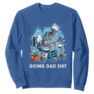 Funny Doing Dad Shit Sweatshirt Skeleton Toilet Dad Jokes Father's Day TS11 Royal Blue Print Your Wear