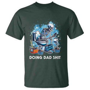 Funny Doing Dad Shit T Shirt Skeleton Toilet Dad Jokes Father's Day TS11 Dark Forest Green Print Your Wear