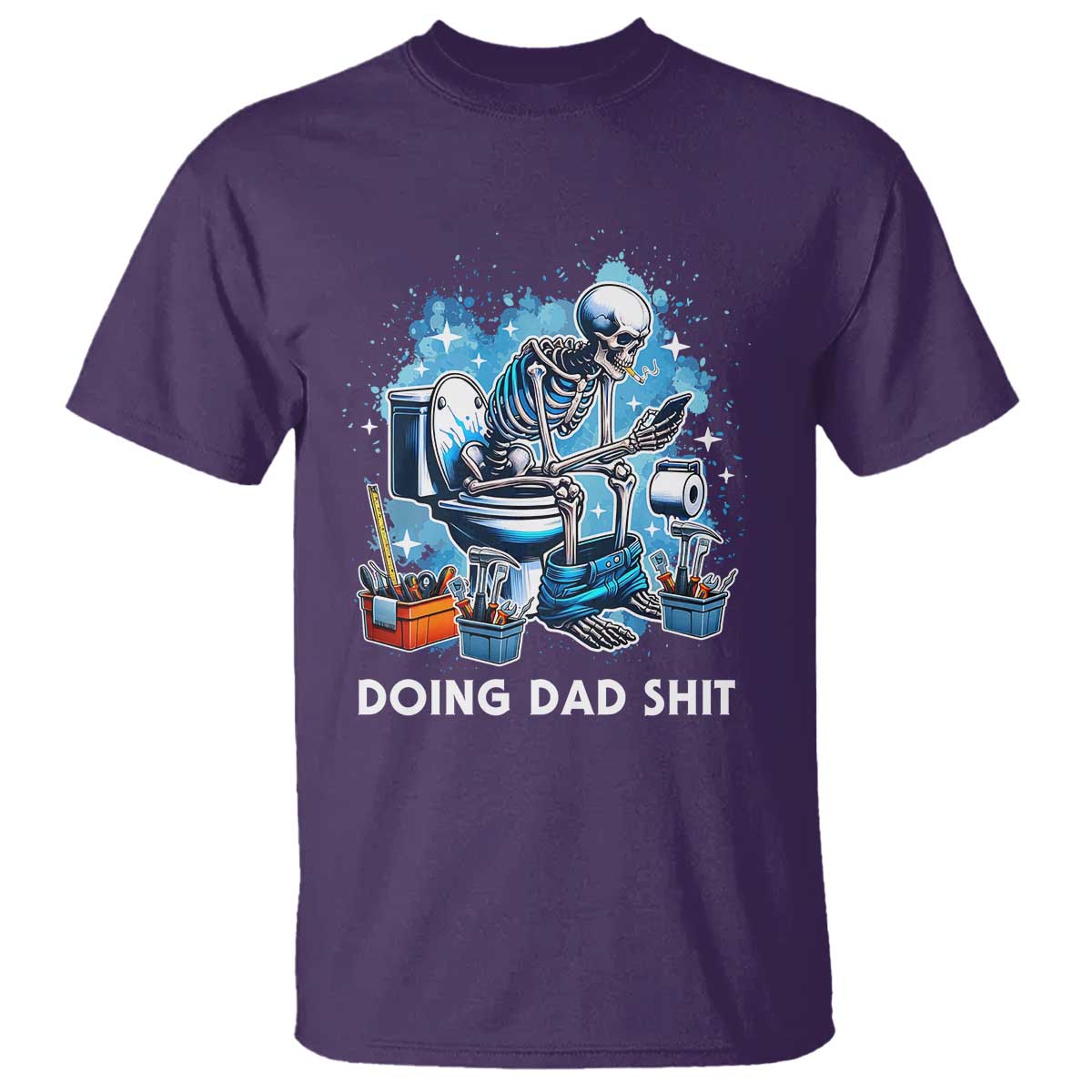 Funny Doing Dad Shit T Shirt Skeleton Toilet Dad Jokes Father's Day TS11 Purple Print Your Wear