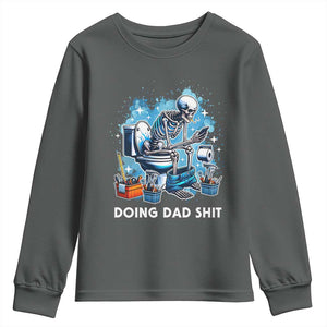 Funny Doing Dad Shit Youth Sweatshirt Skeleton Toilet Dad Jokes Father's Day TS11 Dark Heather Print Your Wear