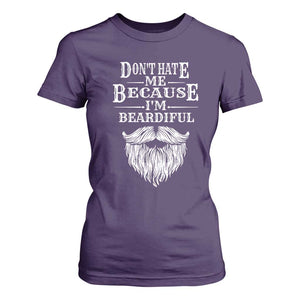 Funny Dont Hate Me Because I'm Beardiful T Shirt For Women Bearded Man TS11 Purple Print Your Wear
