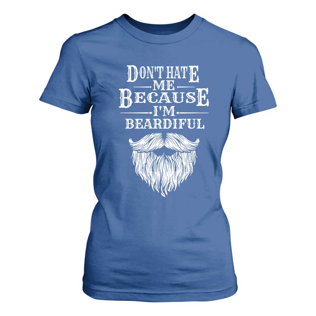 Funny Dont Hate Me Because I'm Beardiful T Shirt For Women Bearded Man TS11 Royal Blue Print Your Wear