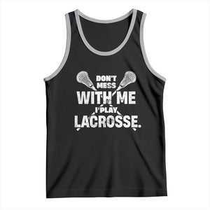 Funny Don't Mess With Me I Play Lacrosse Tank Top Vintage Lax Sticks TS11 Black Athletic Heather Print Your Wear