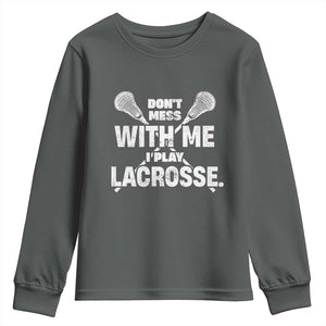 Funny Don't Mess With Me I Play Lacrosse Youth Sweatshirt Vintage Lax Sticks TS11 Dark Heather Print Your Wear
