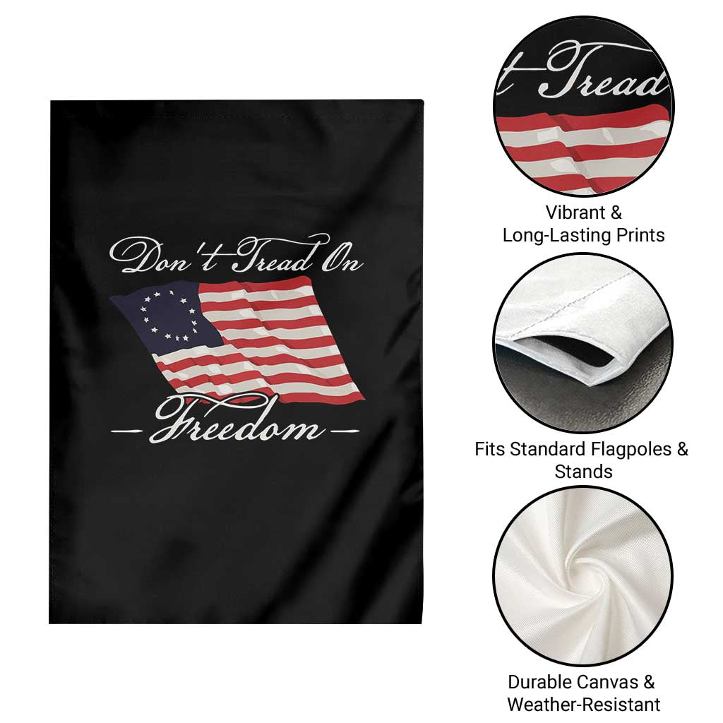 Funny Dont Tread On Freedom Garden Flag Patriotic 4th Of July Vintage Betsy Ross Flag TS11 Print Your Wear
