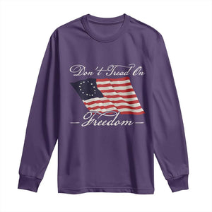 Funny Dont Tread On Freedom Long Sleeve Shirt Patriotic 4th Of July Vintage Betsy Ross Flag TS11 Purple Print Your Wear