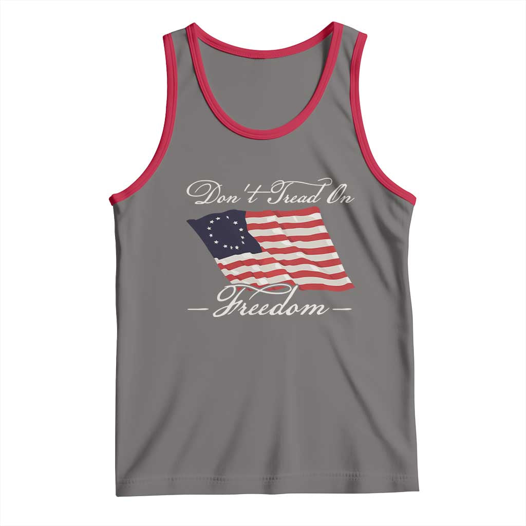 Funny Dont Tread On Freedom Tank Top Patriotic 4th Of July Vintage Betsy Ross Flag TS11 Deep Heather Red Print Your Wear