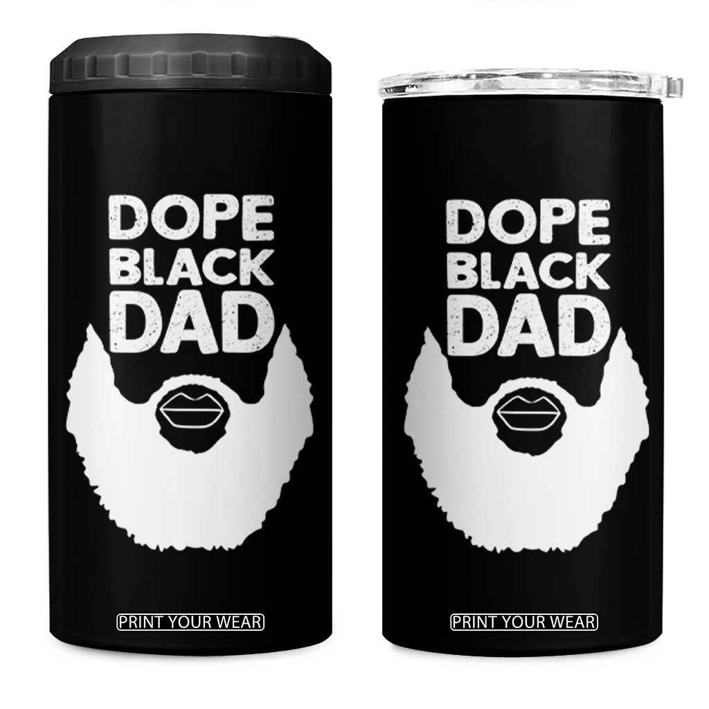 Funny Dope Black Dad 4 in 1 Can Cooler Tumbler Father's Day Juneteenth History Month TS11 One Size: 16 oz Black Print Your Wear