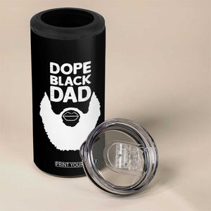 Funny Dope Black Dad 4 in 1 Can Cooler Tumbler Father's Day Juneteenth History Month TS11 Print Your Wear