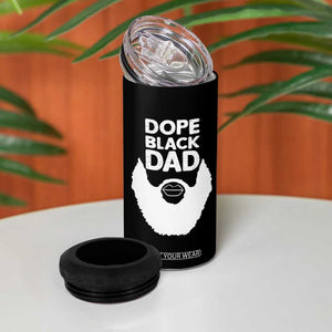 Funny Dope Black Dad 4 in 1 Can Cooler Tumbler Father's Day Juneteenth History Month TS11 Print Your Wear