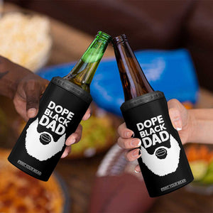 Funny Dope Black Dad 4 in 1 Can Cooler Tumbler Father's Day Juneteenth History Month TS11 Print Your Wear