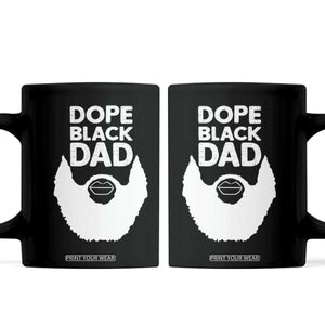 Funny Dope Black Dad Coffee Mug Father's Day Juneteenth History Month TS11 Black Print Your Wear