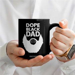 Funny Dope Black Dad Coffee Mug Father's Day Juneteenth History Month TS11 Print Your Wear