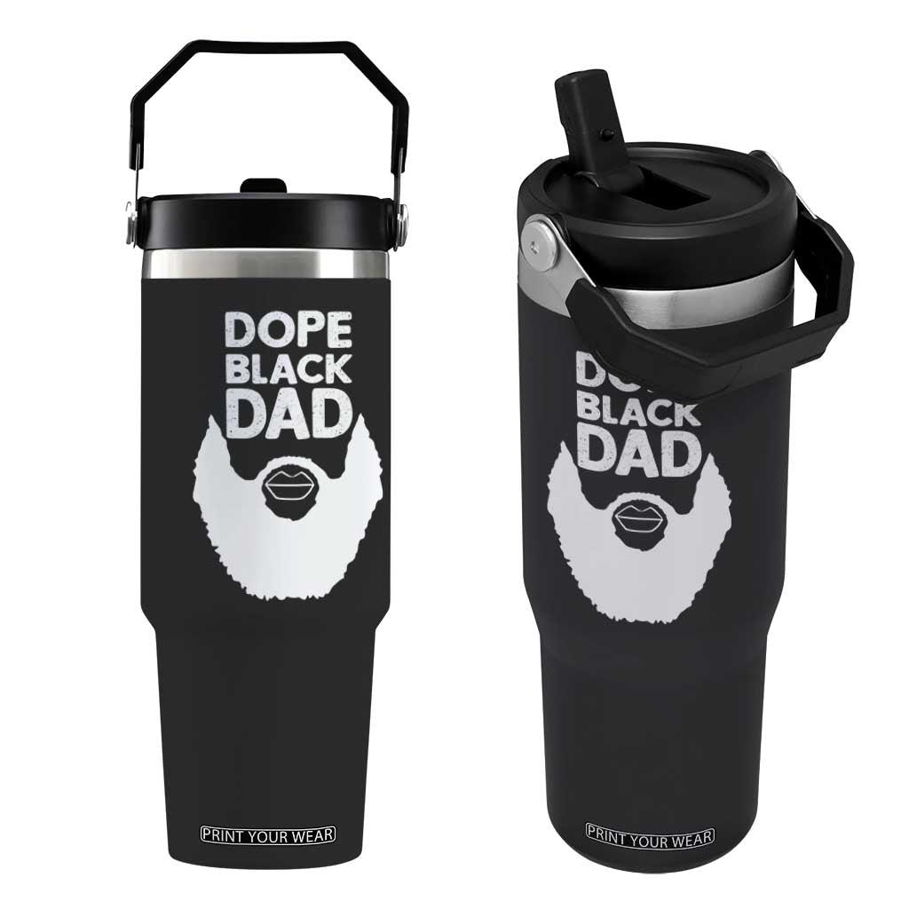 Funny Dope Black Dad Flip Straw Tumbler Father's Day Juneteenth History Month TS11 One Size: 30 oz Black Print Your Wear