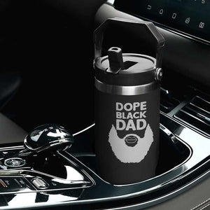 Funny Dope Black Dad Flip Straw Tumbler Father's Day Juneteenth History Month TS11 Print Your Wear