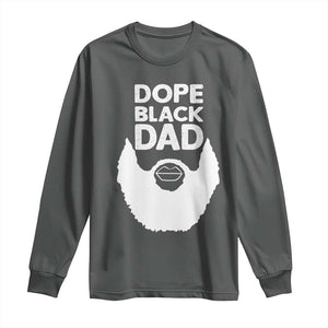 Funny Dope Black Dad Long Sleeve Shirt Father's Day Juneteenth History Month TS11 Dark Heather Print Your Wear