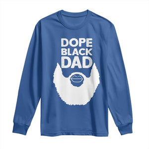 Funny Dope Black Dad Long Sleeve Shirt Father's Day Juneteenth History Month TS11 Royal Blue Print Your Wear