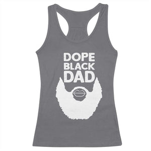 Funny Dope Black Dad Racerback Tank Top Father's Day Juneteenth History Month TS11 Charcoal Print Your Wear