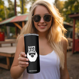 Funny Dope Black Dad Skinny Tumbler Father's Day Juneteenth History Month TS11 Print Your Wear