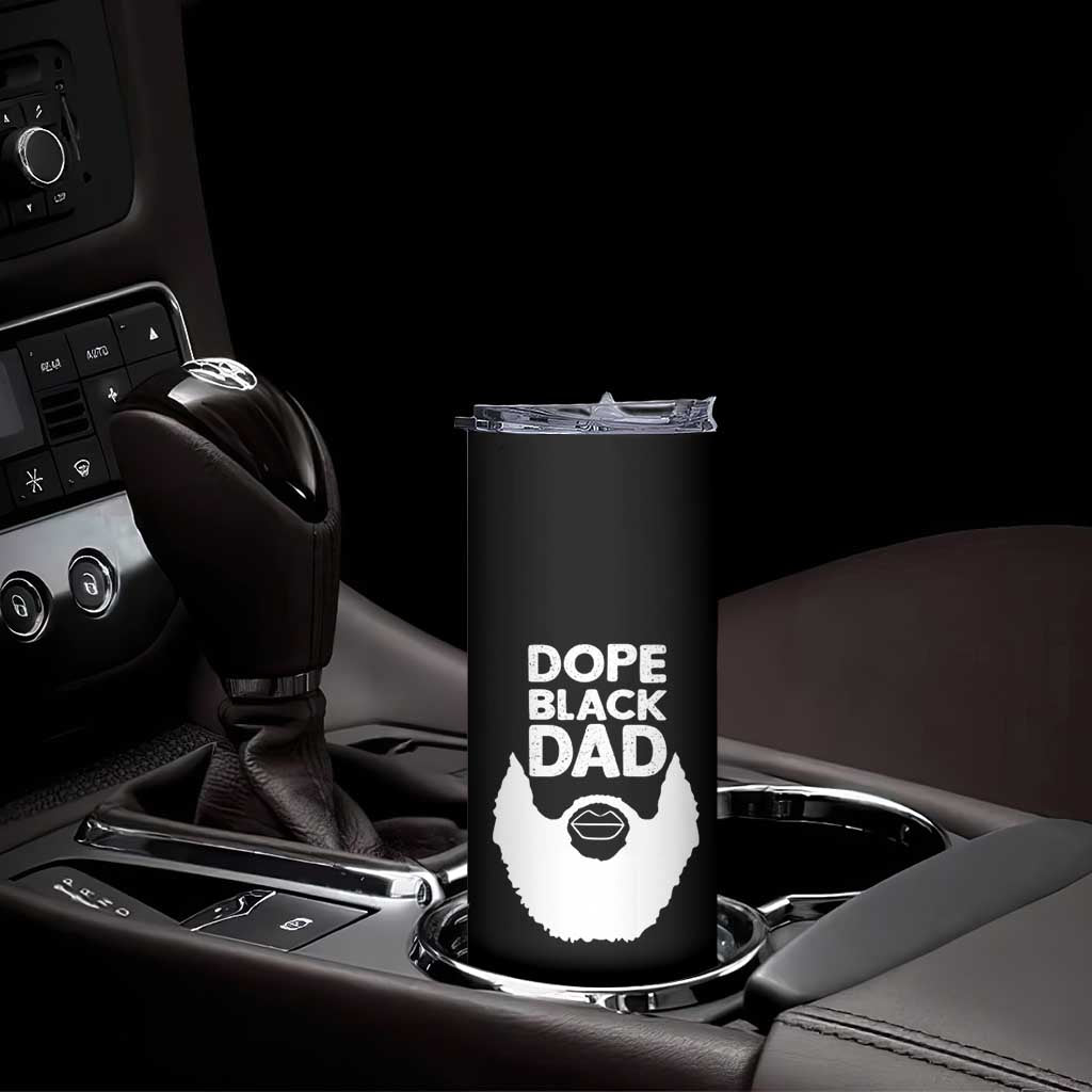Funny Dope Black Dad Skinny Tumbler Father's Day Juneteenth History Month TS11 Print Your Wear