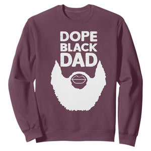 Funny Dope Black Dad Sweatshirt Father's Day Juneteenth History Month TS11 Maroon Print Your Wear