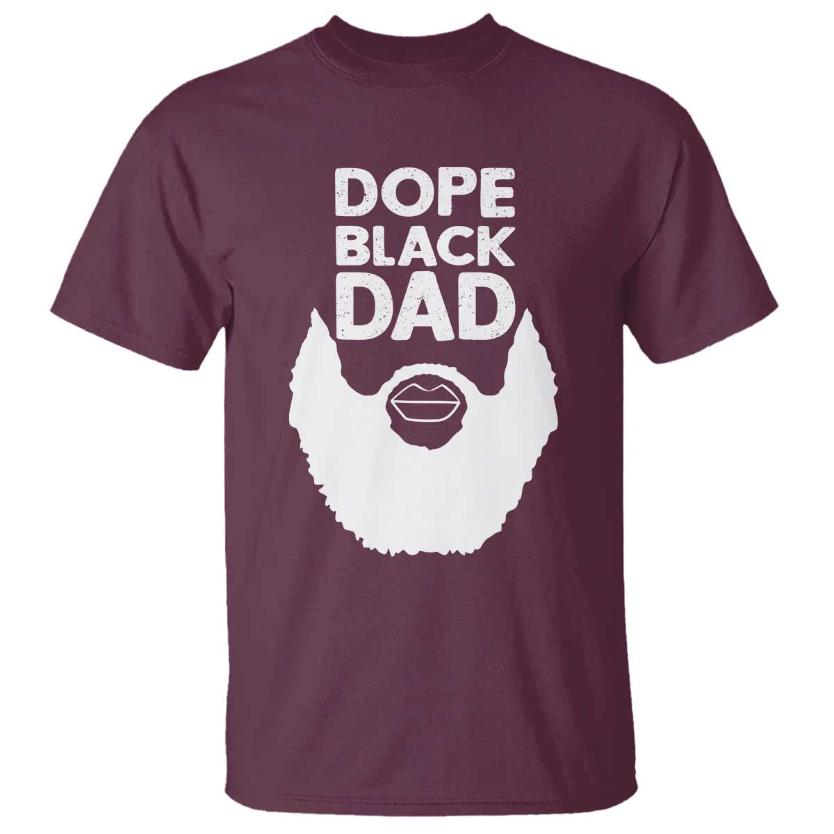 Funny Dope Black Dad T Shirt Father's Day Juneteenth History Month TS11 Maroon Print Your Wear