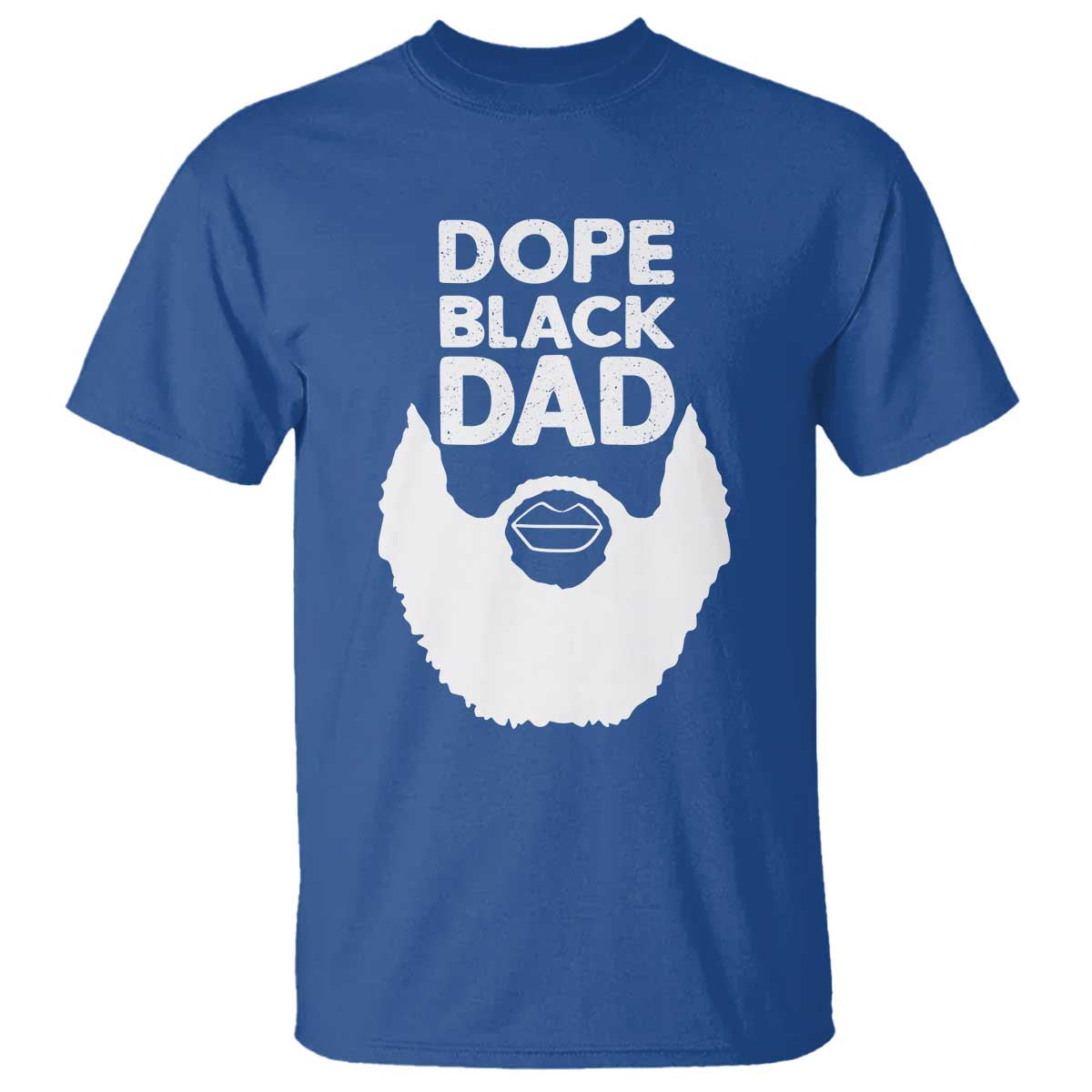 Funny Dope Black Dad T Shirt Father's Day Juneteenth History Month TS11 Royal Blue Print Your Wear
