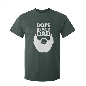 Funny Dope Black Dad T Shirt For Kid Father's Day Juneteenth History Month TS11 Dark Forest Green Print Your Wear