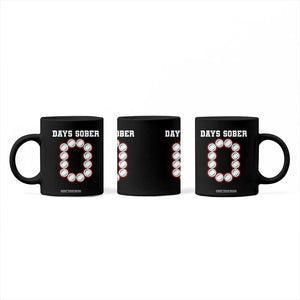 Funny Drinking Coffee Mug 0 Days Sober TS09 Print Your Wear