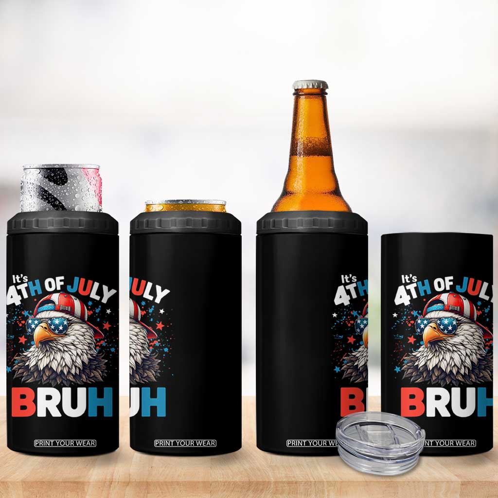 Funny Eagle It's 4th Of July Bruh 4 in 1 Can Cooler Tumbler Patriotic Bald Eagle American Flag TS11 Print Your Wear