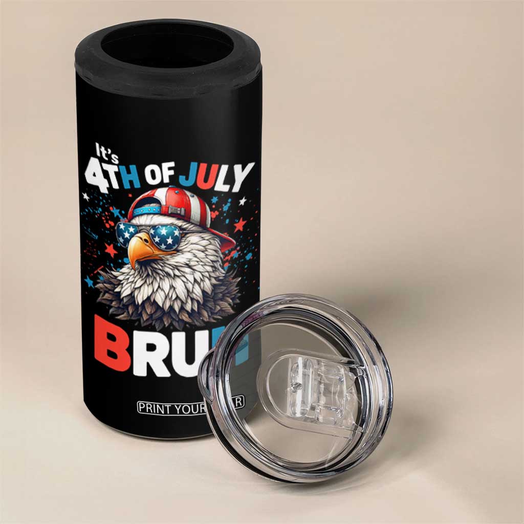 Funny Eagle It's 4th Of July Bruh 4 in 1 Can Cooler Tumbler Patriotic Bald Eagle American Flag TS11 Print Your Wear