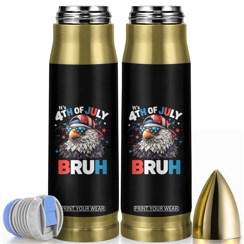 Funny Eagle It's 4th Of July Bruh Bullet Tumbler Patriotic Bald Eagle American Flag TS11 Black Print Your Wear