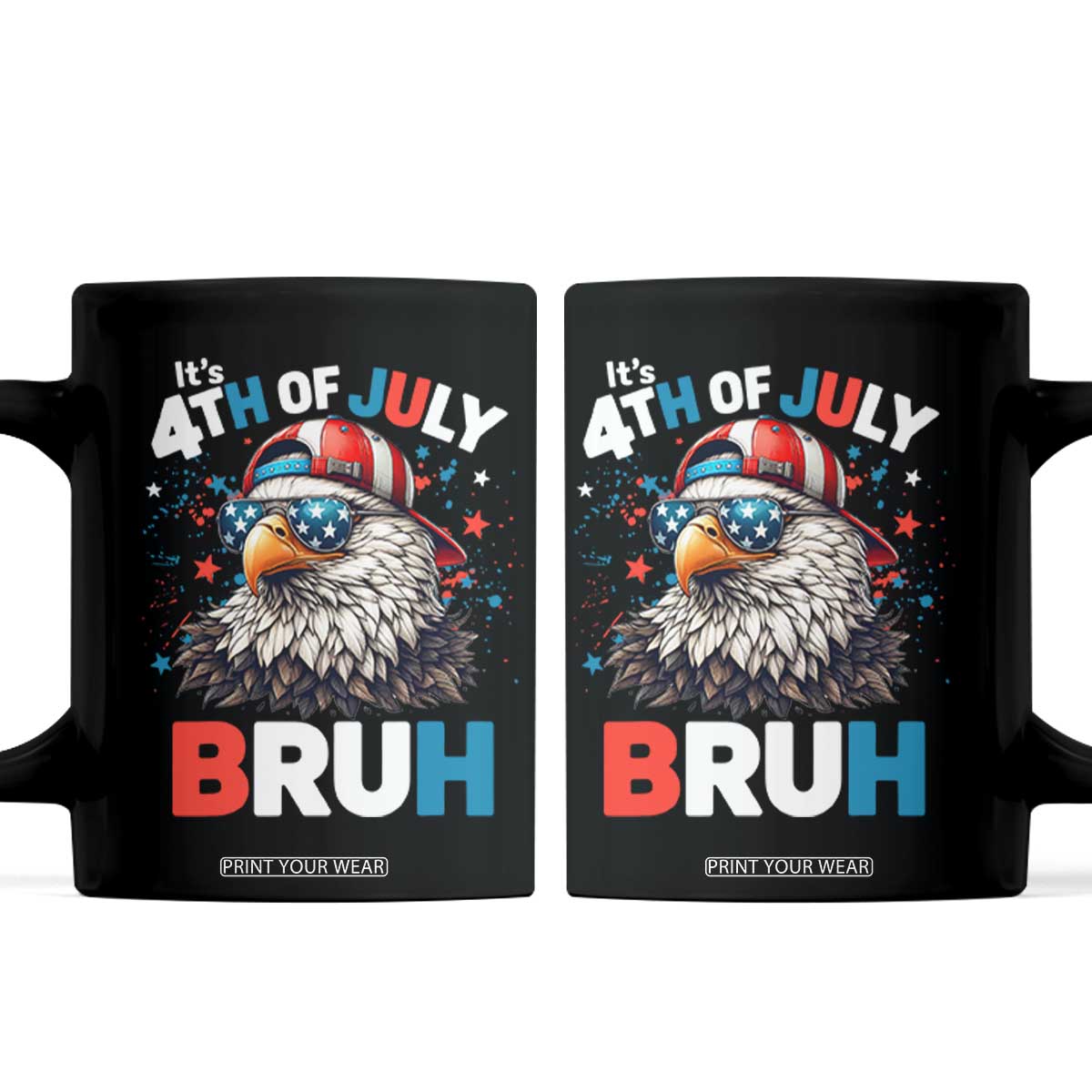 Funny Eagle It's 4th Of July Bruh Coffee Mug Patriotic Bald Eagle American Flag TS11 Black Print Your Wear