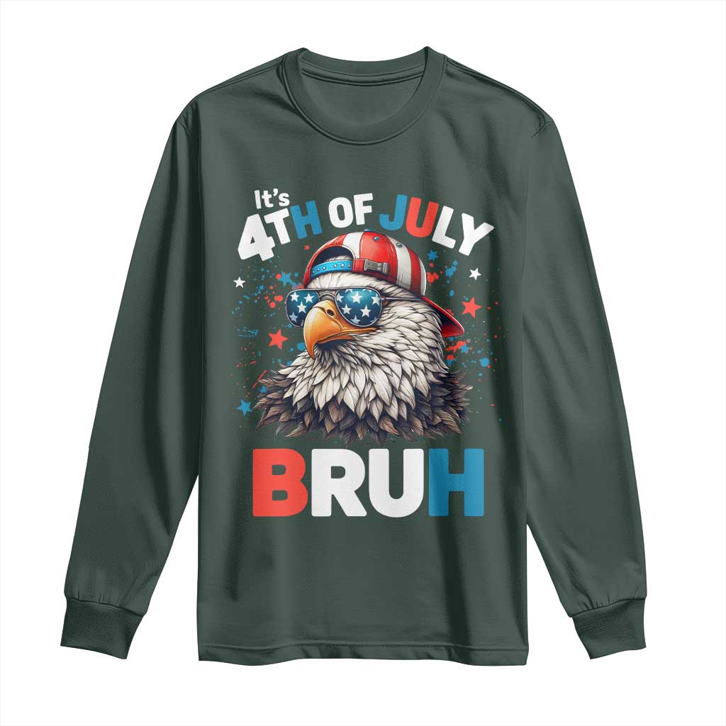 Funny Eagle It's 4th Of July Bruh Long Sleeve Shirt Patriotic Bald Eagle American Flag TS11 Dark Forest Green Print Your Wear