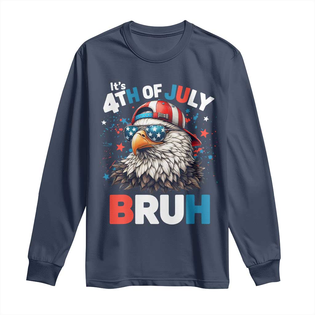 Funny Eagle It's 4th Of July Bruh Long Sleeve Shirt Patriotic Bald Eagle American Flag TS11 Navy Print Your Wear