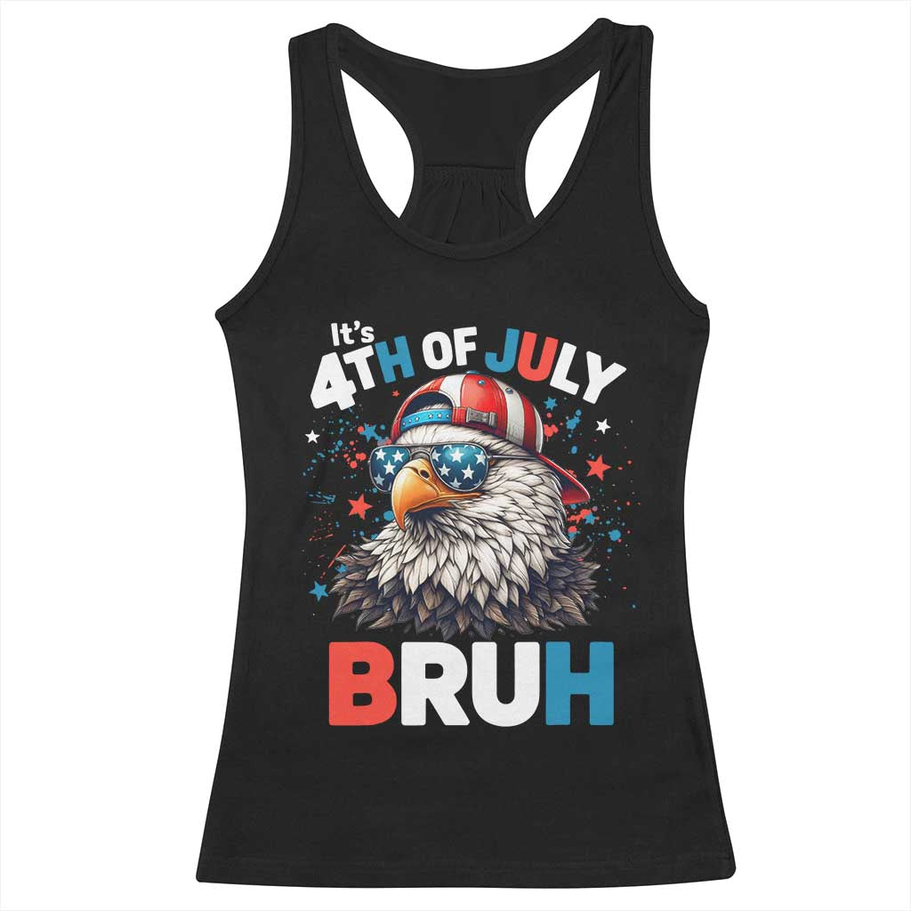 Funny Eagle It's 4th Of July Bruh Racerback Tank Top Patriotic Bald Eagle American Flag TS11 Black Print Your Wear
